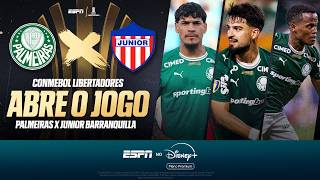 PALMEIRAS X JUNIOR BARRANQUILLA AO VIVO: ABRE O JOGO DA LIBERTADORES | ESPN