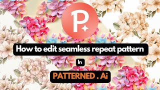 How to edit your pattern easily in PATTERNED.AI, easy pattern making and editing website  Guide