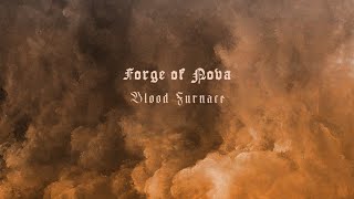 Download Lagu Forge of Nova - Blood Furnace  (Full Album) MP3