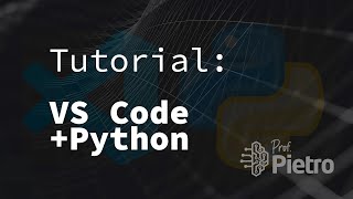 Integrating Python and Visual Studio Code (VS Code) Wealth