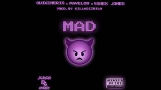 Suigeneris Mad Feat Pavelow & Yonex Jones Official Audio (Prod. By Killasiiwila)