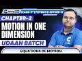 Class 9 Physics Chapter 2 Motion in One Dimension Lecture 11 Equations of Motion | UDAAN Batch