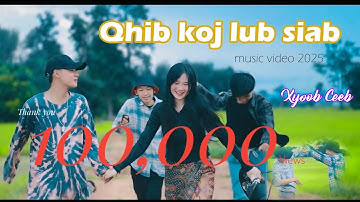 Qhib Koj Lub Siab - Xyooj Ceeb ( Music Video 2025-2026 )