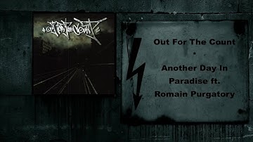 Out For The Count - Another Day In Paradise ft. Romain Purgatory
