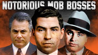 10 Most Notorious Mob Bosses in History