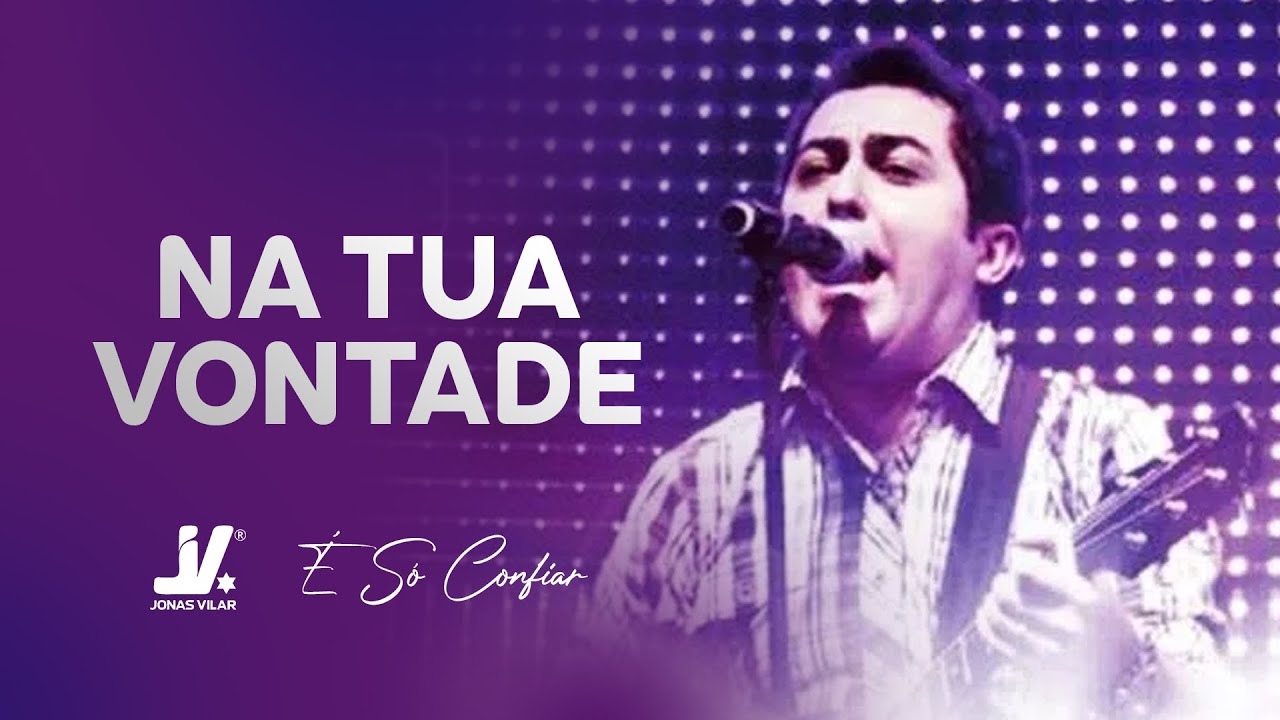 Jonas Vilar - Na tua Vontade - (Clipe Oficial)