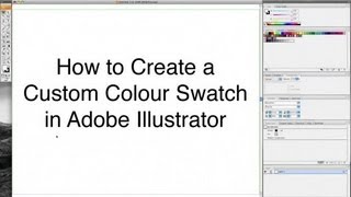 How to Create a Custom Colour Swatch in Adobe Illustrator CS3