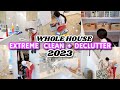 EXTREME CLEANING MOTIVATION | EXTREME HOME ORGANIZATION &amp; DECLUTTER CLEAN WITH ME | SPEED DEEP CLEAN