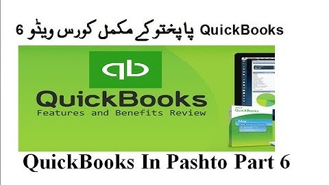 6. QuickBooks In Pashto | learn QuickBooks in Pashto Step By Step | QuickBooks lecture Pashto Ustad