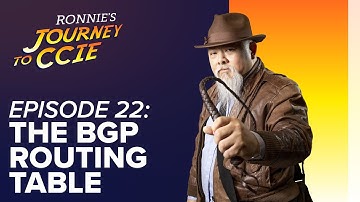 Episode 22 - The BGP Routing Table - Journey to CCIE