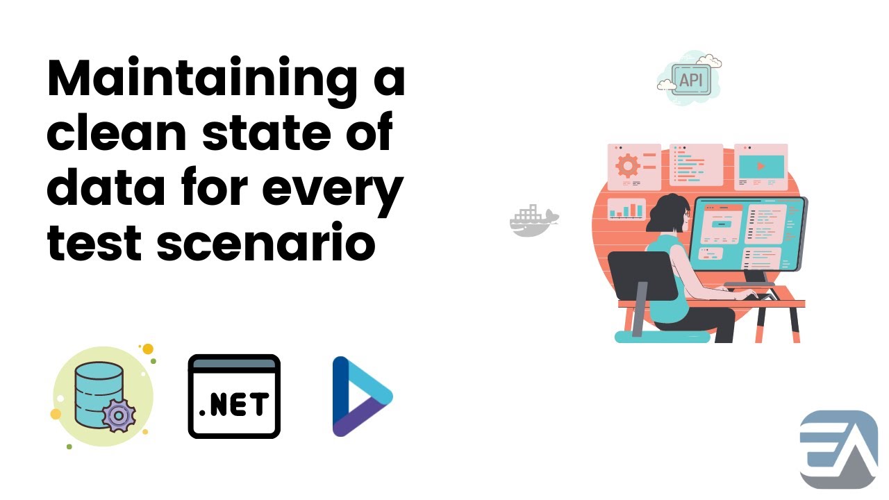Maintaining a clean state of data for every test scenario [Course ...