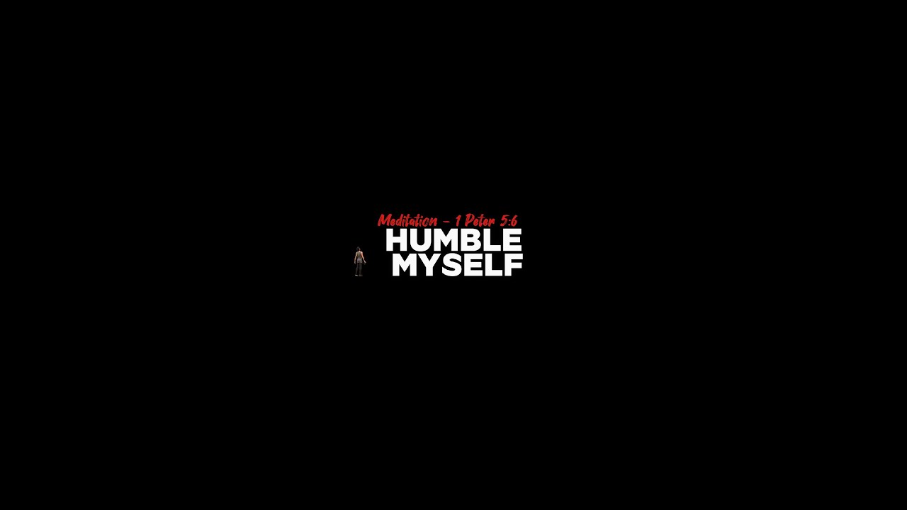 Meditation - Humble Myself - YouTube