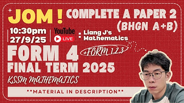 FORM 4 KSSM 2025 MATHS Part 1 [🌙🌃 SEMINAR🐼] | Spend ur Midnight Liang J 🥷| 100% Paper 2 (BHGN A & B)