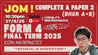 FORM 4 KSSM 2025 MATHS Part 1 [🌙🌃 SEMINAR🐼] | Spend ur Midnight Liang J 🥷| 100% Paper 2 (BHGN A &amp; B)