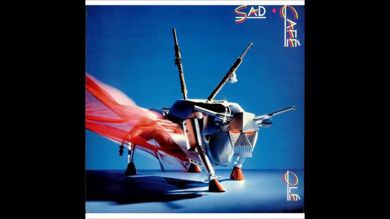 Sad Cafe Loves Enough