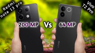 Redmi Note 13 Pro vs Vivo T2  Pro 5G Camera Review | Redmi Note 13 Pro Camera Test | Vivo T2 Pro