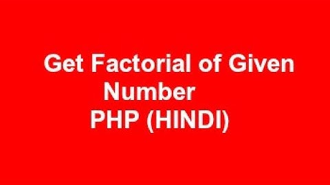 PHP program to get Factorial of given number (Hindi)