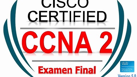CCNA2 R&S Essentials (Version 5.0) - exam Final | Form French