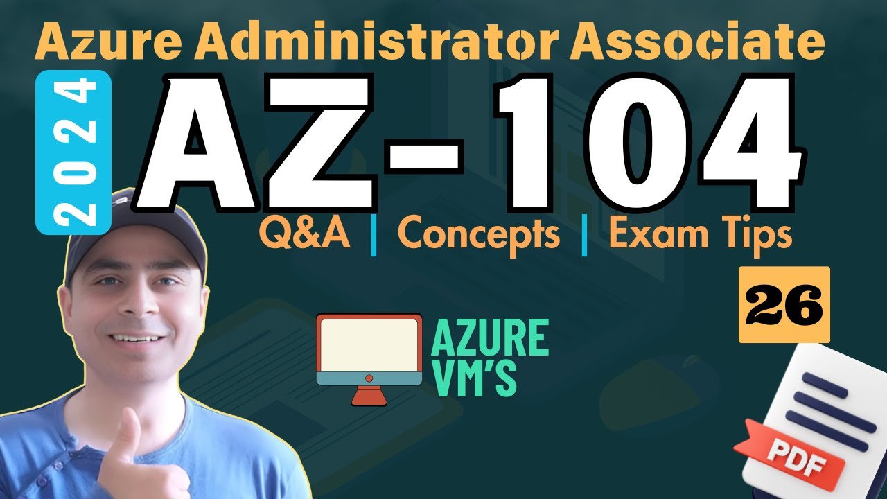EP26: Master the AZ-104 Exam! Sample Questions, Key Concepts, & Expert ...