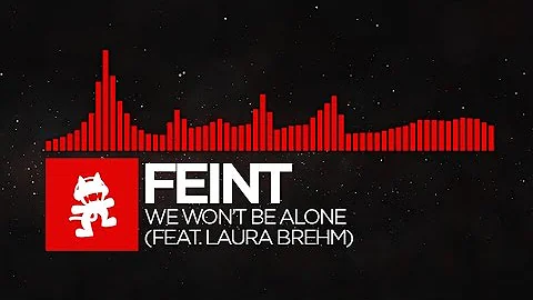 [DnB] - Feint - We Won't Be Alone (feat. Laura Bre...
