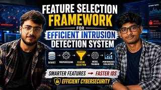 Feature selection framework for efficient IDS.