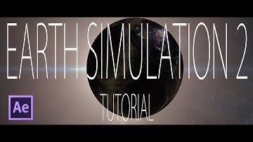 Earth Simulation 2 Tutorial After Effects
