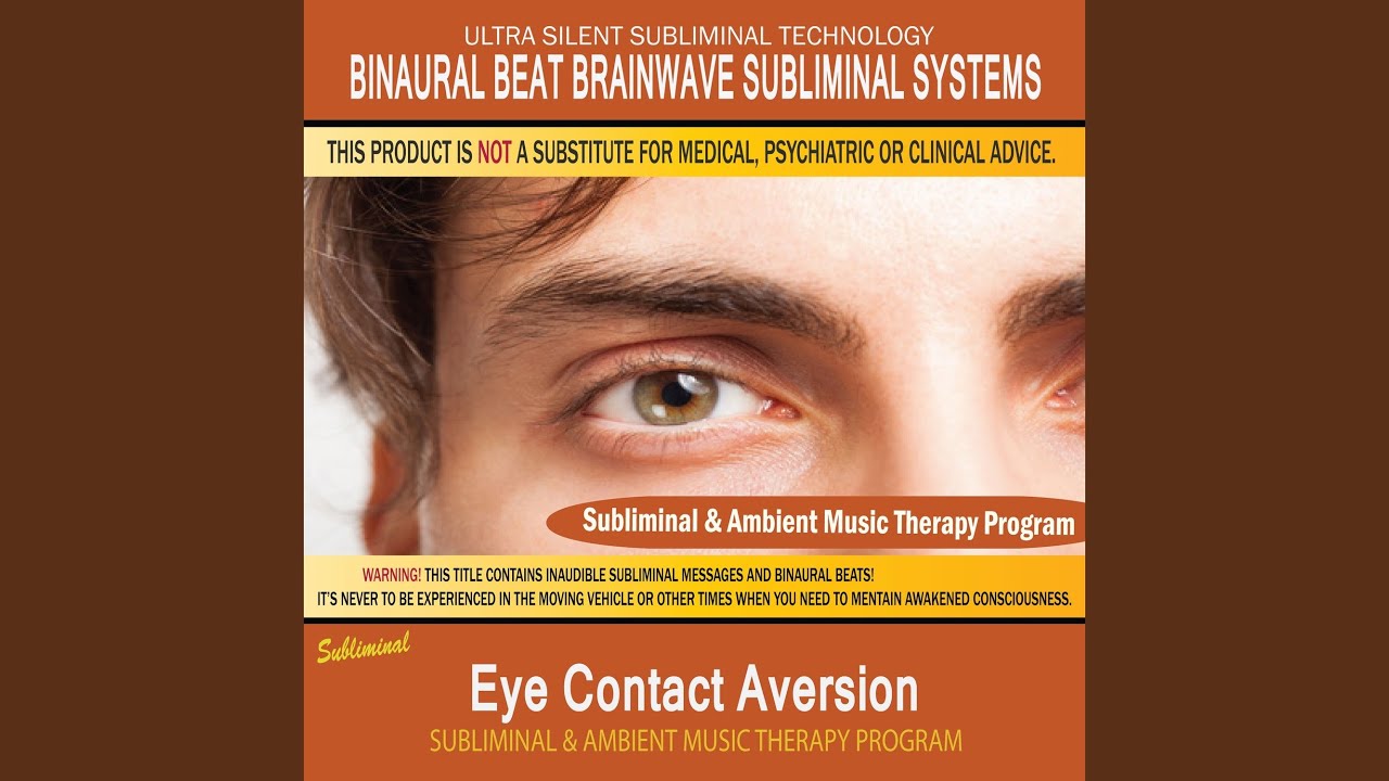 Eye Contact Aversion - Subliminal & Ambient Music Therapy 4