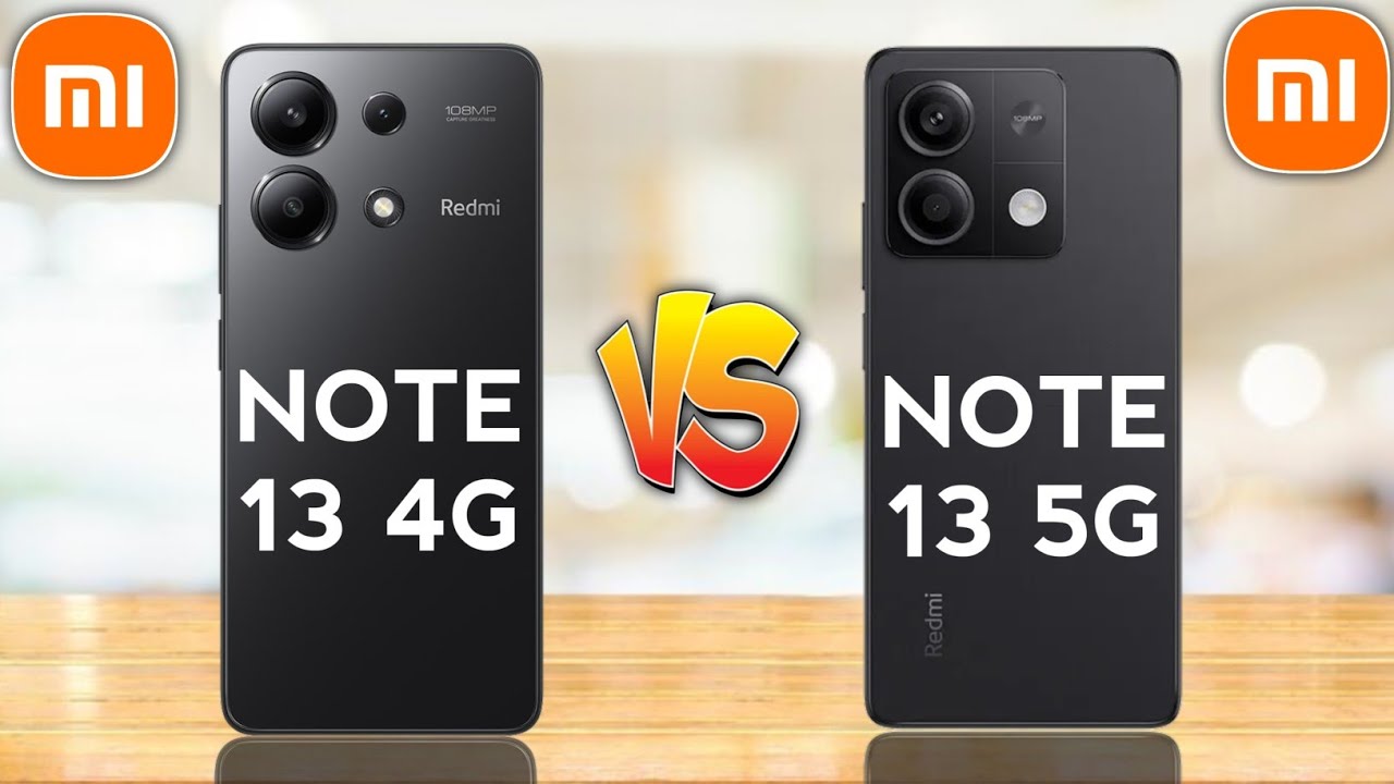 Redmi Note 13 4G Vs Redmi Note 13 5G 