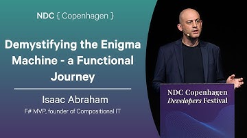 Demystifying the Enigma Machine - a Functional Journey - Isaac Abraham - NDC Copenhagen 2025
