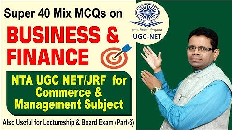 UGC NET/JRF  2025 Commerce & Management | Super 40 Mix MCQs with Answers | UGC NET June 2025