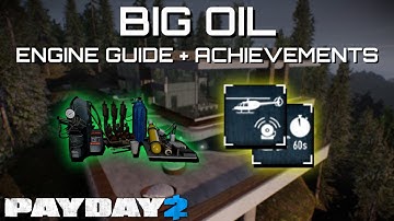 A Big oil 2023 guide! - The right engine + achievements! (Payday 2)