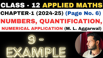 9 Example l Chapter 1 l NUMBERS QUANTIFICATION l Class 12th Applied Maths l M L Aggarwal 2024-25