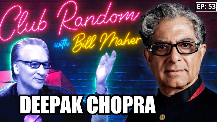 Deepak Chopra | Club Random with Bill Maher