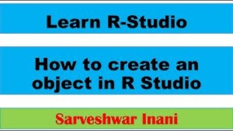Objects In R studio ( Vectors, Lists, Matrix, Arrays, Dataframe ) For Beginners