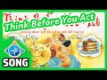 Think before you act  songs for kids  character development 10