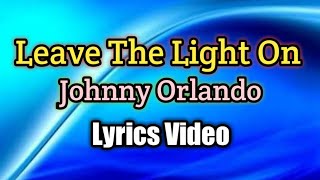 Leave The Light On - Johnny Orlando (Lyrics Video) screenshot 4