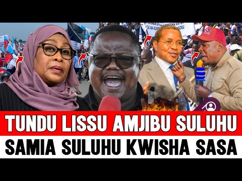 Samia Suluhu KWISHA Tundu Lissu AMJIBU Baada Ya Kutaka Upinzani Uchunguzwe Kwa Machafuko Na Mauaji