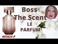 HUGO BOSS THE SCENT LE PARFUM FOR HER: БОСС,КОТОРОГО ЗАХОТЕЛОСЬ В КОЛЛЕКЦИЮ!