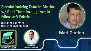 Matt Gordon - Revolutionizing Data in Motion with Real-Time Intelligence in Microsoft Fabric