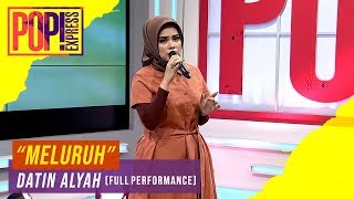 Pop! Express : Datin Alyah - Meluruh Full Performance