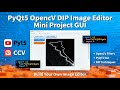PyQt5 + OpenCV Mini Project: Simple DIP Image Editor GUI (Load, Gray, Blur, Edges