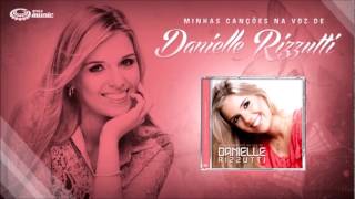 Danielle Rizzutti - Filme que Passou