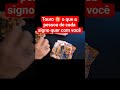 Touro ♉ o que a pessoa de cada signo quer com você