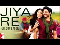 Jiya Re Full Song Audio J Ab Tak Hai Jaan Neeti Mohan A R Rahman ShahRukh Khan Anushka S Jiya Re Full Song Audio J Ab Tak Hai Jaan Neeti Mohan A R Rahman ShahRukh Khan Anushka S