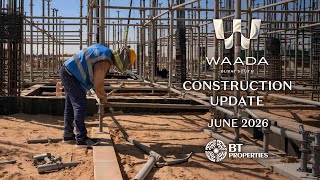Construction Update | Week 1 | June 2026 | WAADA by BT Properties