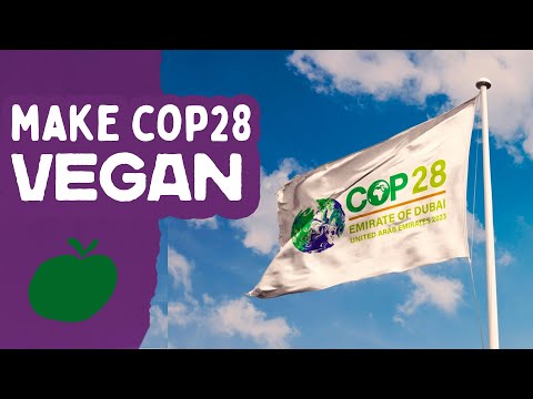 Take Climate Action: Make COP28 Vegan!