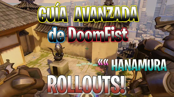 DOOMFIST ✅ROLLOUT/Spots/Bounces ⏩GUIDE #1 🥇 HANAMURA  (🎬Parte 1) (2021)