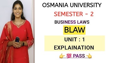 BLAW || BUSINESS LAWS || UNIT - 1 EXPLAINATION || SEM - 2 || OSMANIA UNIVERSITY ‎⁨@shivanipallela⁩ 