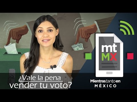 ¿Vale la pena vender tu voto? | Mientras Tanto en México