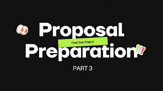 Proposal Preparation (PART 3)